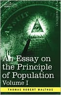 An Essay on the Principle of Population, Volume I