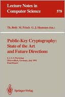 Public-Key Cryptography: State of the Art and Future Directions: E.I.S.S. Workshop, Oberwolfach, Germany, July 3-6, 1991. Final Report