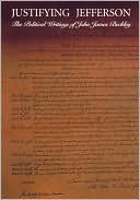 Justifying Jefferson: The Political Writings of John James Beckley