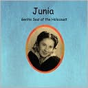 Junia Gentle Soul of the Holocaust
