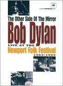 The Other Side of the Mirror: Bob Dylan Live at the Newport Folk Festival, 1963-1965