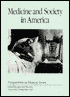 Medicine and Society in America