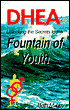 DHEA: Unlocking the Secrets to the Fountain of Youth