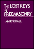 The Lost Keys of Freemasonry: Or, the Secret of Hiran Abiff