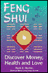 Feng Shui: Discover Money, Health, and Love