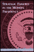 Strategic Failures in the Modern Presidency
