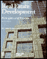Real Estate Development: Principles and Process