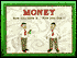 Money Now You Have It. Now You Don't