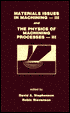 Materials Issues in Machining-III and the Physics of Machining Processes-III