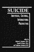 Suicide: Individual, Cultural, International Perspectives