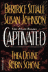 Captivated: Ecstasy/Bound and Determined/A Lady's Pleasure/Dark Desires