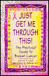 Just Get Me Through This!: The Practical Guide to Breast Cancer