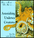 Astonishing Undersea Creatures: Dare to Find out about...