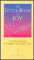 The Little Book of Joy: An Interactive Journal for Thoughts, Prayers, and Wishes