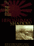 Hiroshima's Shadow: Writings on the Denial of History and the Smithsonian Controversy