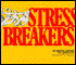 Stress Breakers