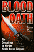 Blood Oath: The Conspiracy to Murder Nicole Brown Simpson