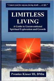 Limitless Living, A Guide To Unconventional Spiritual Exploration And Growth