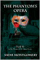 The Phantom's Opera (Phoenix of the Opera Series #3)