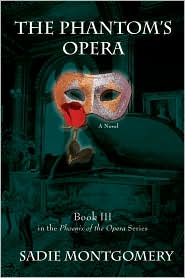 The Phantom's Opera (Phoenix of the Opera Series #3)