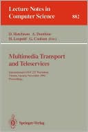 Multimedia Transport and Teleservices: International COST 237 Workshop, Vienna, Austria, November 13 - 15, 1994. Proceedings