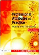 Professional Attributes and Practice: Meeting the QTS Standards