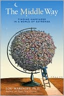 download The Middle Way : Finding Happiness in a World of Extremes book
