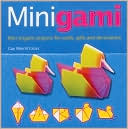 Minigami: Mini Origami Projects for Cards, Gifts and Decorations