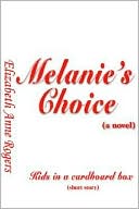 Melanie's Choice: Kids In A Cardboard Box