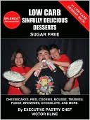 download Low Carb Sinfully Delicious Desserts : Cheesecakes, Pies, Cookies, Mousse, Tiramisu, Fudge, Chocolate, and More book