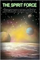 Augmenting Physics to Account for Spiritual Phenomena, What the New Physics Tells Us about the Spiritual Dimension, Part III of The Triad