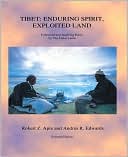 Tibet: Enduring Spirit, Exploited Land