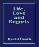 Life, Love and Regrets