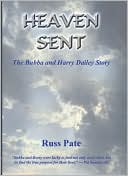 Heaven Sent: The Bubba and Harry Dailey Story