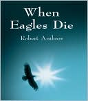 When Eagles Die
