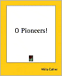 O Pioneers!