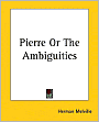 Pierre or The Ambiguities