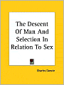 The Descent of Man and Selection in Relation to Sex