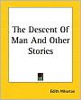 The Descent of Man and Other Stories
