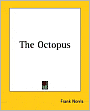 The Octopus: A Story of California