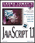 Laura Lemay's Web Workshop: JavaScript
