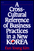 A Cross-Cultural Reference of Business Practices in a New Korea