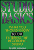 Studio Basics: What You Should Know Before Entering the Recording Studio
