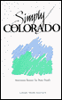 Simply Colorado: Nutritious Recipes for Busy People