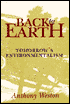 Back to Earth: Tomorrow's Environmentalism