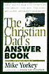 The Christian Dad's Answer Book