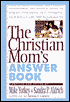 The Christian Mom's Answer Book