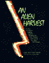 Alien Harvest: Further Evidence Linking Animal Mutilations and Human Abductions to Alien Life Forms