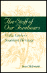 The Stuff of Our Forebears: Willa Cather's Southern Heritage