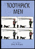 Toothpick Men
